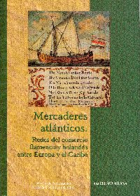 'Mercaderes atlnticos: Redes del comercio flamenco y holands entre Europa y el Caribe', nuevo libro del Servicio de Publicaciones de la Universidad de Crdoba