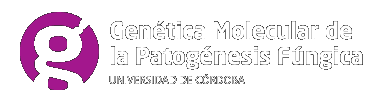 Genética Molecular de la Patogénesis Fúngica Genética Molecular de la Patogénesis Fúngica 