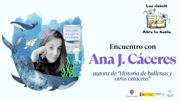 VIDEO | Lee Ciencia 2025 &#039;Historia de las ballenas y otros cetáceos&#039;, de Ana J. Cáceres