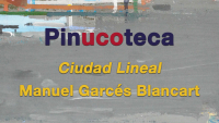 #LaUCOenAbierto I PinUCOteca (II): 'Ciudad Lineal'. Manuel Garcés